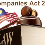 Key Changes About The New Companies Act In Malaysia